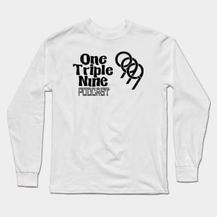 One Triple Nine Podcast Long Sleeve T-Shirt